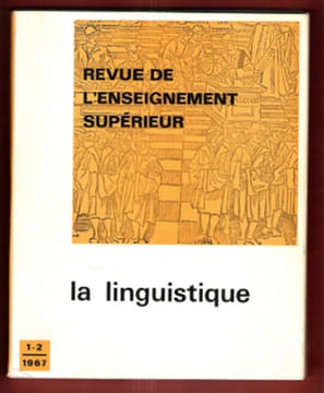 La Linguistique . Revue de L'enseignement Supérieur . 1-2 . 1967. MARTINET A. , MANESSY-GUITTON J. , MALMBERG B. , DUBOIS J. Et HECAEN H. , MOUNIN G. ...