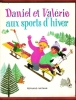 Daniel et Valérie Aux Sports D'hiver. MARIN Lise , BRUN Noëlle