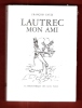 Lautrec Mon Ami. GAUZI François
