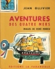 Aventures Des Quatre Mers : Accompagné De Documents Historiques. OLLIVIER Jean