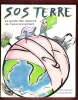 S.O.S. Terre : Le Guide Des Copains de L'environnement. ZALEWSKI Sally , MOUTOU François