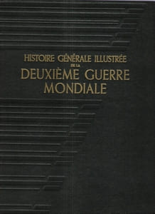 Histoire Générale Illustrée De La Deuxième Guerre Mondiale . Complet En 2 Volumes
