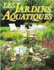Les Jardins Aquatiques : 100 Plantes à Découvrir. NESSMANN Pierre , diplômé De L'école D'horticulture De Genève