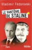 Le Fantôme De Staline. FEDOROVSKI Vladimir