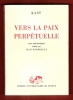 Vers La Paix Perpétuelle : Essai Philosophique Traduit  Par Jean Darbellay. KANT Emmanuel
