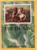Encyclopédie par L'image : Louis XIV. Collectif