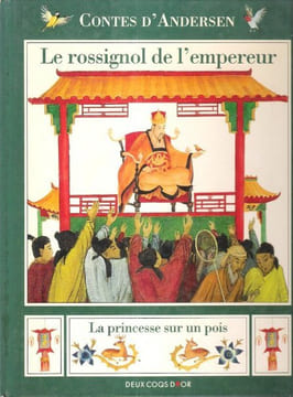 Le Rossignol de l'empereur - La Princesse Sur Un Pois. ANDERSEN Hans Christian