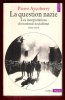 La Question Nazie : Les Interprétations Du National-Socialisme 1922 - 1975. AYCOBERRY Pierre