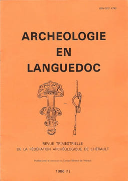 Archéologie En Languedoc 1 . 1986 : Lunel - Mauguio - Agrafe De Ceinturon Du 1° Âge Du Fer Florensac - Tombes Gallo-Romaines à Castelnau-Le-lez . ...
