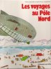 Les Voyages Au Pôle Nord. VENTURA Piero , CESERANI Gian Paolo