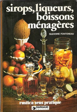 Sirops , Liqueurs , Boissons Ménagères. FONTENEAU Suzanne