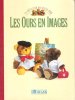 Les Ours En Images . Volume I. Anonyme