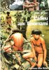 L'adieu Aux Yanomami. KERJEAN Alain