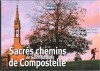 Sacrés Chemins De Saint-Jacques De Compostelle. SEREX Anthony
