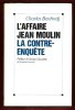 L'Affaire Jean Moulin : La Contre-Enquête. BENFREDJ Charles