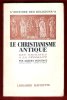 Le Christianisme Antique , Des Origines à La Féodalité. DUFOURCQ Albert