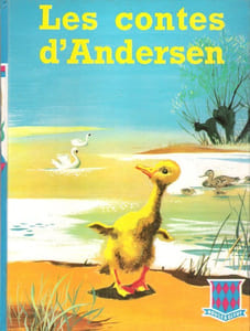 Contes D'Andersen : la Petite Sirène - La Petite Poucette - La Petite Fille Aux Allumettes - Le vilain Petit Canard