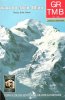 Tour Du Mont-Blanc : France - Italie - Suisse : GR TMB. COMITE NATIONAL DES SENTIERS DE GRANDE RANDONNEE