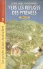 50 Balades et Randonnées vers Les Refuges Des Pyrénées : Versant Sud. AUDOUBERT Louis , ODIER Hubert