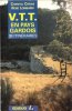 V. T. T. en Pays Gardois : 38 Itinéraires - La Petite Camargue - La Garrigue - Les Cévennes. CHIVAS Chantal , LOMBARDI René