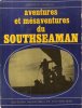 Aventures et Mésaventures Du " SOUTHSEAMAN " Goélette De course Océanique. MARTYR Weston