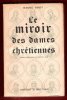 Le Miroir Des Dames Chrétiennes : Pages Féminines du Moyen Age. GOUT Raoul