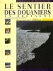 Le Sentier Des Douaniers En Bretagne De Saint-Nazaire  Au Mont-Saint-Michel. IRVOAS-DANTEC Dominique