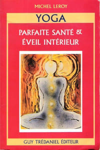 Yoga , Parfaite Santé & Éveil Intérieur