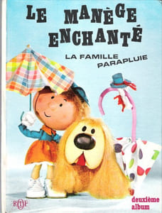 Le Manège enchanté : La Famille Parapluie , D'après L'émission Télévisée De l'ORTF