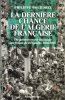 La Dernière Chance de l'Algérie Française : Du Gouvernement Socialiste Au Retour De De Gaulle , 1956 - 1958. BOURDREL Philippe