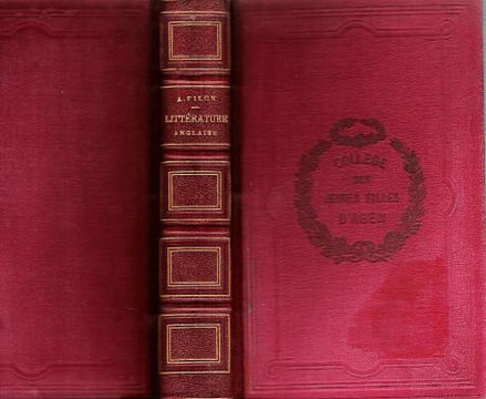 Histoire de la Littérature Anglaise : Depuis Ses Origines jusqu'à Nos Jours. FILON Augustin