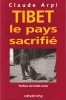 Tibet le Pays Sacrifié. ARPI Claude