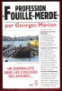 Profession " Fouille-Merde " : Un Journaliste dans Les Coulisses Des Affaires. MARION Georges
