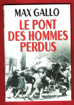 Le Pont Des hommes Perdus. GALLO Max