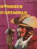 Monsieur D'Artagnan. DUMAS / LEFEVRE André