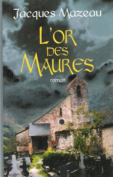 L'Or Des Maures. MAZEAU Jacques