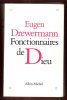 Fonctionnaires De Dieu. DREWERMANN Eugen
