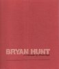 Bryan Hunt - A Decade of Drawings . November 15 - December 11 , 1983. GLENN Constance W , Director