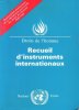 Droits de L'homme : Recueil D'instruments Internationaux. CENTRE POUR LES DROITS DE L'HOMME