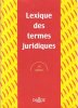 Lexique Des Termes Juridiques. GUILLIEN Raymond , VINCENT Jean sous La Direction De GUINCHARD Serge , MONTAGNIER Gabriel