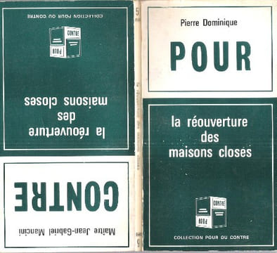 Pour ou Contre : La Réouverture des Maisons Closes. DOMINIQUE Pierre