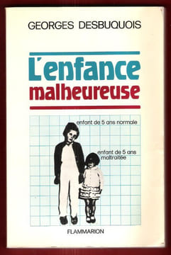 L'enfance Malheureuse. DESBUQUOIS Georges