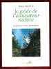 Le Guide de L'éducateur Nature : 43 Jeux D'éveil Sensoriel. VAQUETTE Philippe