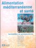 Alimentation Méditerranéenne et Santé : Actualités et Perspectives. AGROPOLIS Montpellier , coordonné Par