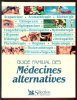 Guide Familial Des Médecines Alternatives. Collectif