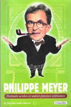 Portraits Acides et Autres Pensées Édifiantes. MEYER Philippe