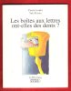 Les Boîtes aux Lettres Ont-Elles Des Dents ?. LOUKI Pierre
