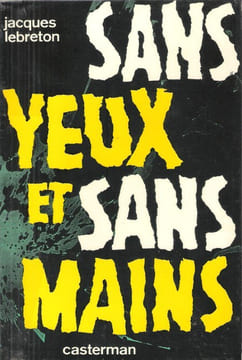 Sans Yeux et Sans Mains. LEBRETON Jacques