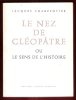 Le Nez De Cléopâtre ou Le Sens de l'Histoire. CHARPENTIER Jacques