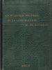 Encyclopédie de La Construction et Du Bâtiment . Complet En 2 Volumes . Livre I , II et III. DUBUISSON Bernard , Sous La Direction De